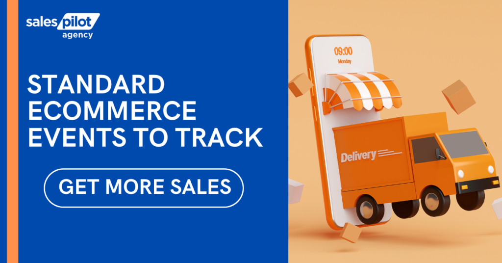 Standard ecommerce events to track - sales pilot agency site post